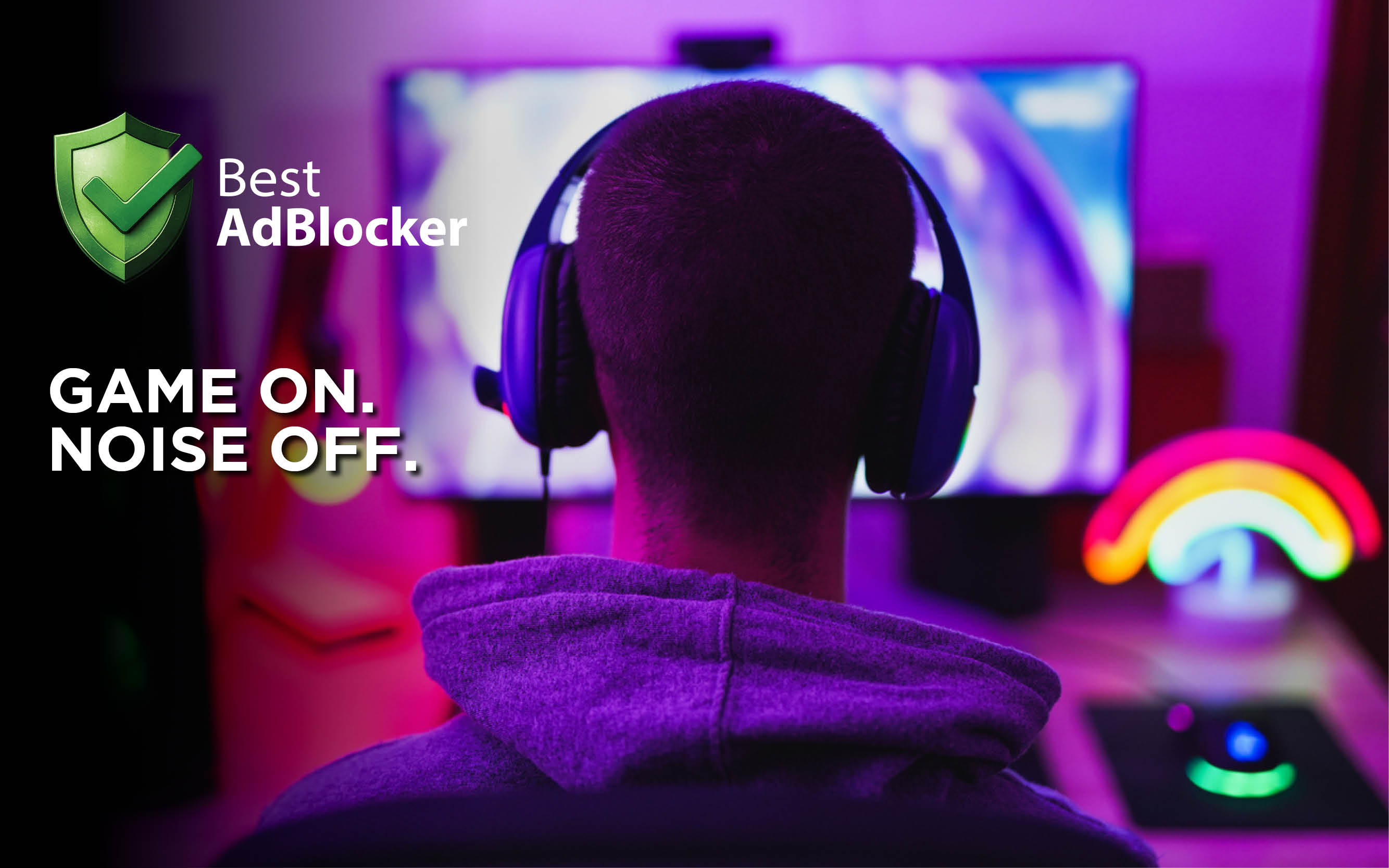 Best AdBlocker for gaming - Play without noise. Block ads while gaming for uninterrupted gameplay.